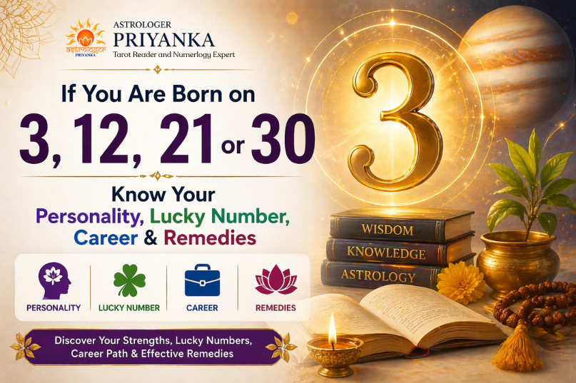 If You Are Born on 3, 12, 21 or 30, Know Your Personality, Lucky Number, Career & Remedies