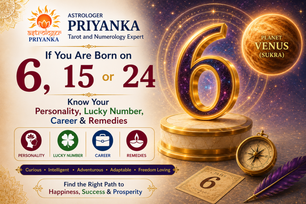 If You Are Born on 6, 15 or 24, Know Your Personality, Lucky Number, Career & Remedies 💖