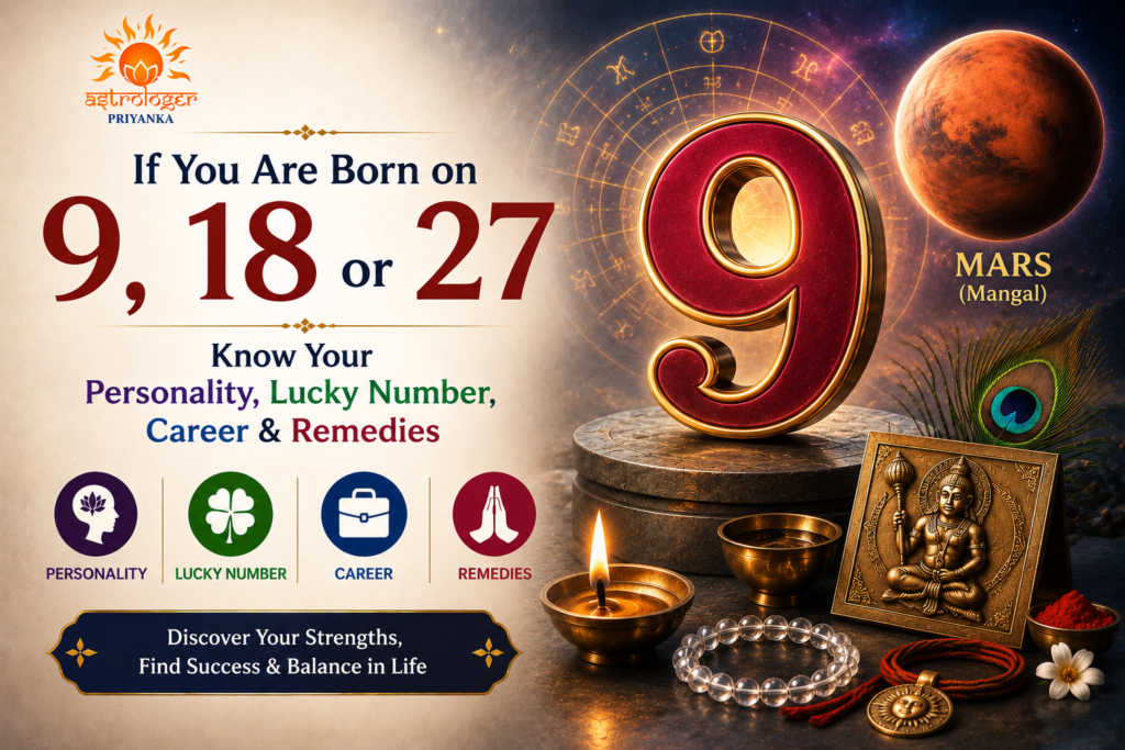 If You Are Born on 9, 18 or 27, Know Your Personality, Lucky Number, Career & Remedies